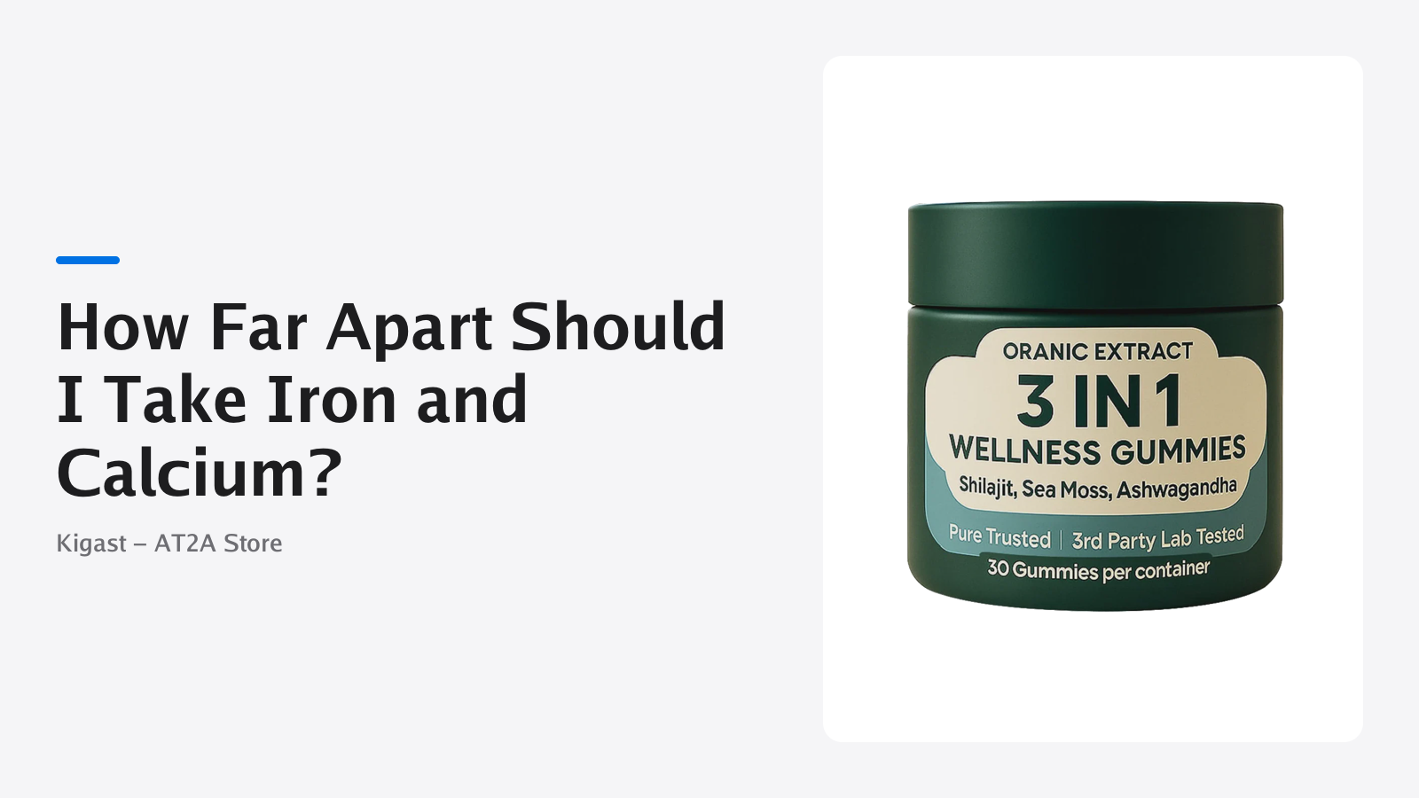 How Far Apart Should I Take Iron and Calcium?, with ORANIC EXTRACT® 3-in-1 Wellness Gummies