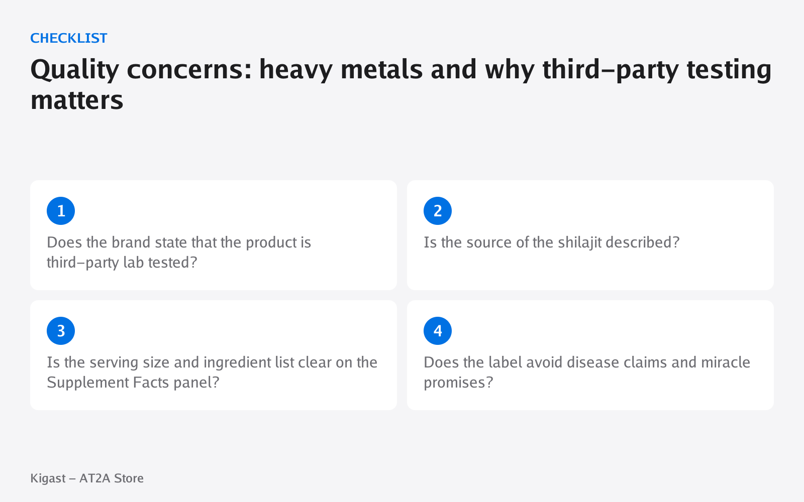 Checklist: Quality concerns: heavy metals and why third-party testing matters, covering Does the brand state that the product is…, Is the source of the shilajit described?, Is the serving size and ingredient list clear on…, Does the label avoid…