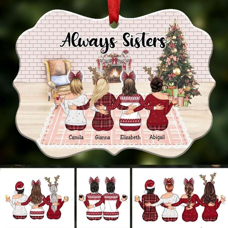 Christmas Ornament - Always Sisters - Personalized Christmas Ornament - Up to 9 Girls (Ver3)
